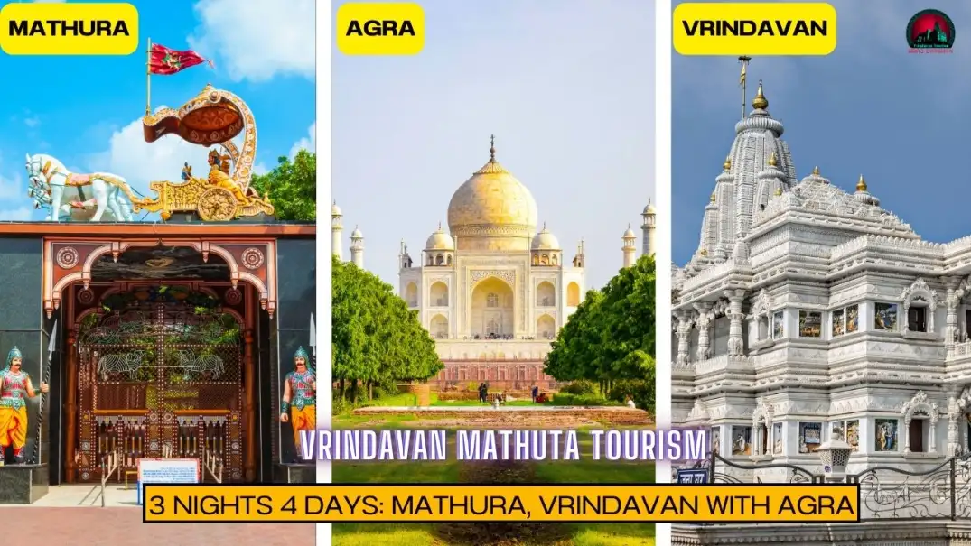 3 Nights 4 Days Mathura Vrindavan Agra Tour Package – Book Spiritual Trip Now