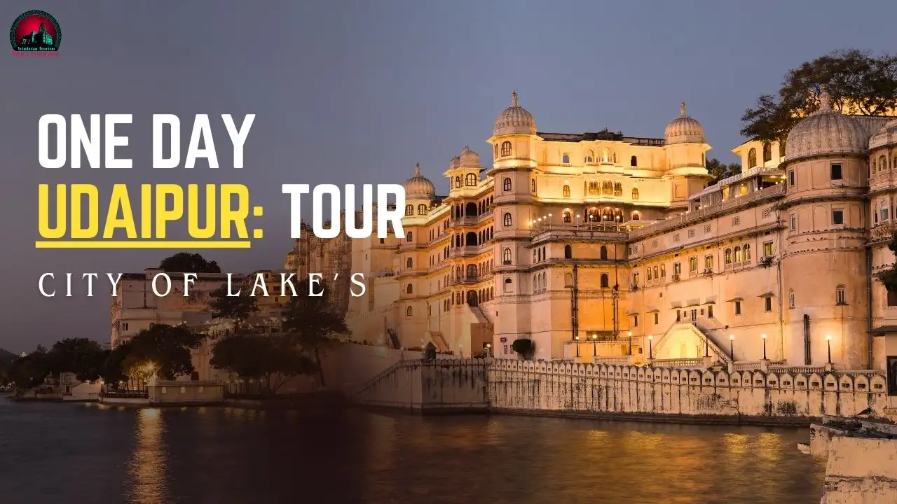 One Day Udaipur Tour Package | Top Places to Visit, Itinerary & Cab Booking