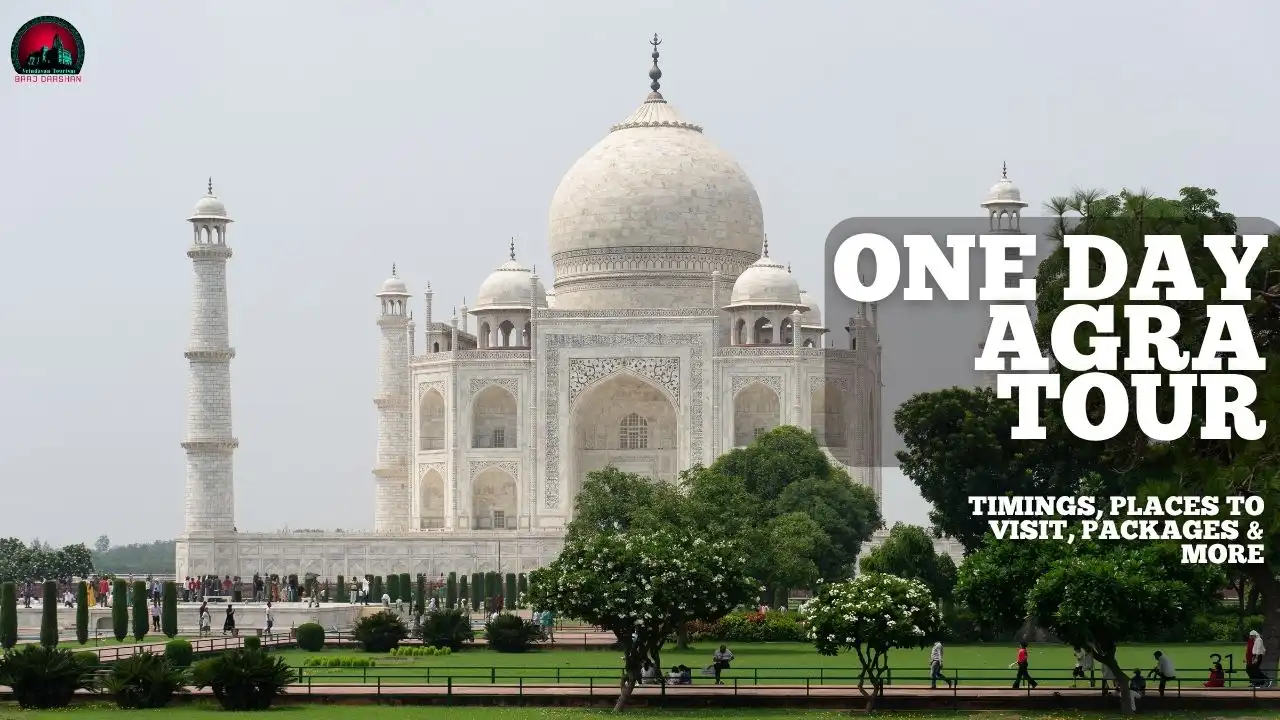 One Day Agra Tour From Delhi | Taj Mahal, Agra Fort & Mehtab Bagh Tour