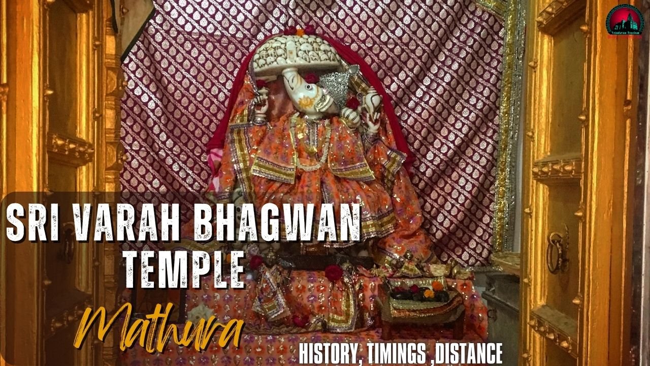 Sri Varah Bhagwan Temple In Mathura – History, Timings & Hidden Gem Near Dwarkadhish