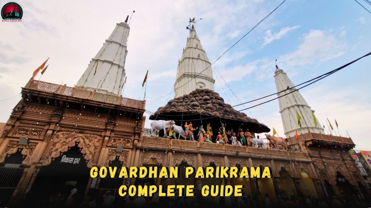 Govardhan Parikrama Complete Guide, History,  Rituals, Route, Timings, Distance & More