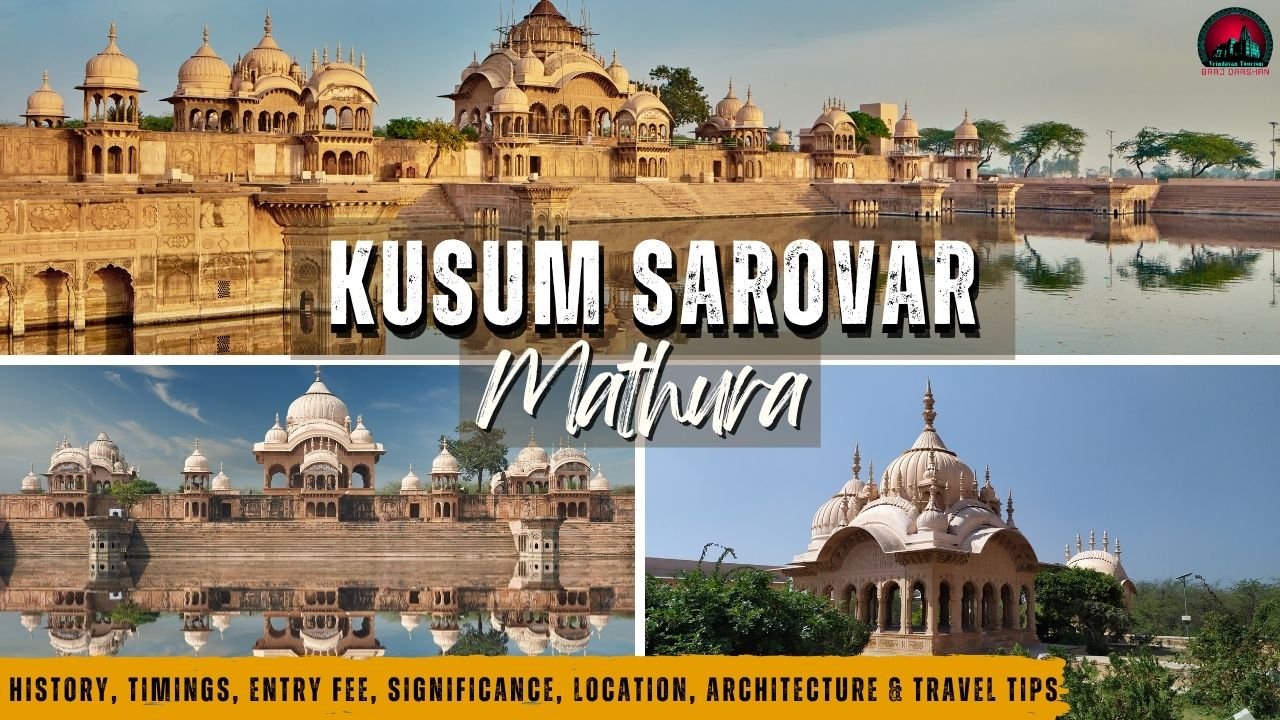 Kusum Sarovar (Mathura) Timings, History, Location, Entry Fee, Significance, & More