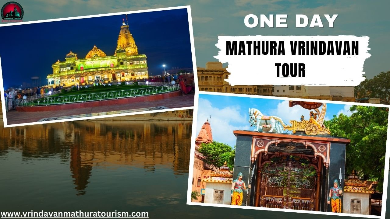 One Day Mathura Vrindavan Tour Packages from Delhi NCR- Book Now 30% Off