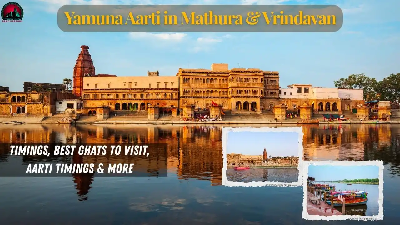 Yamuna Aarti in Mathura & Vrindavan – Timings, Ghats, Aarti Timings & More
