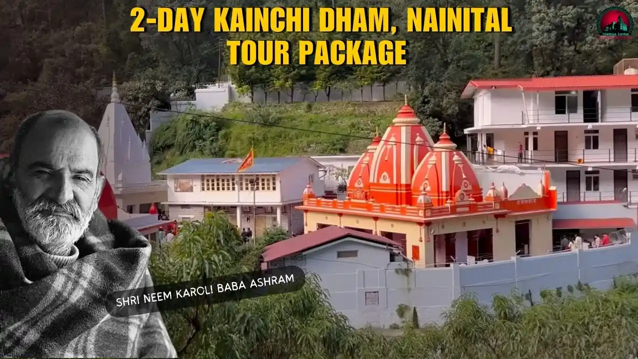 2 Days Kainchi Dham Tour Package- Book Package, Cab & More