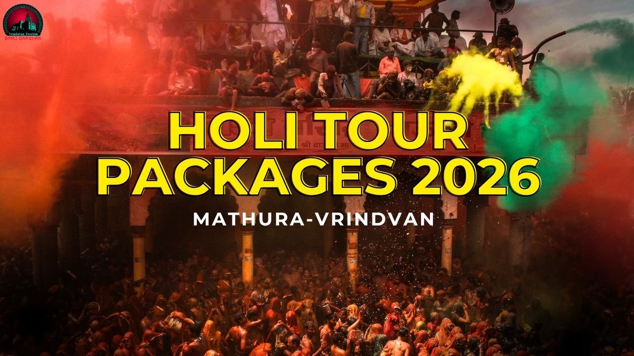 5 Days Mathura Vrindavan Holi Tour Package 2026