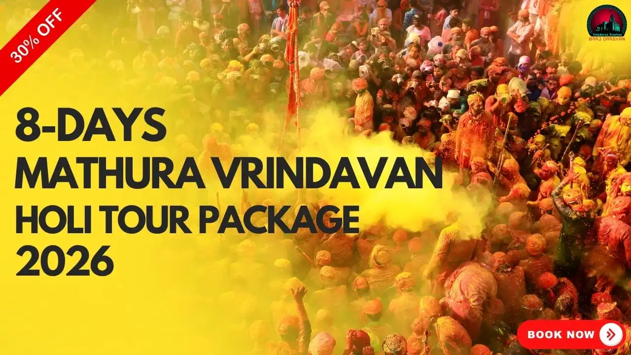 8 Days Mathura Vrindavan Holi Tour Package 2026- Book Now 30% Off