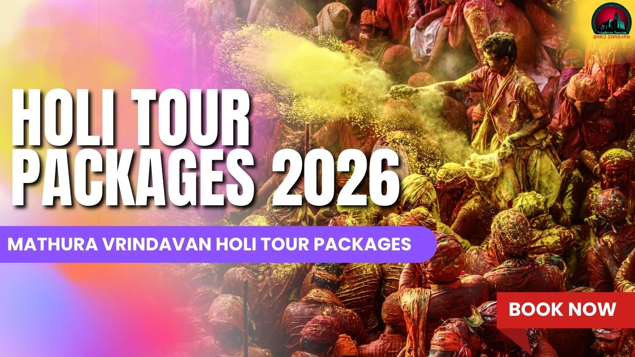 Braj Holi Tour Package 2026 | Barsana & Vrindavan Holi