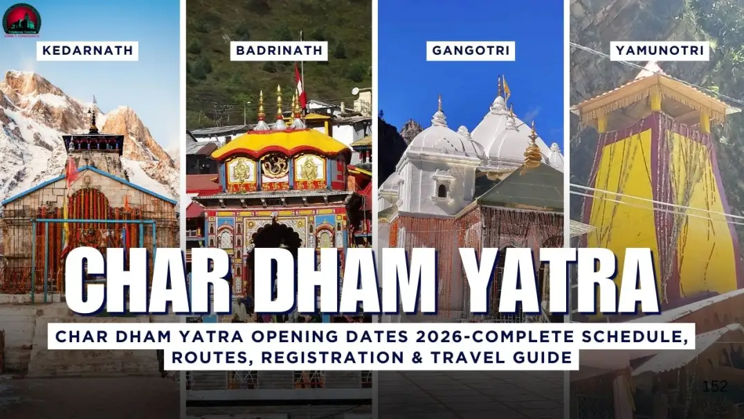 Char Dham Yatra Opening Date 2026-Complete Schedule, Routes, Registration & Travel Guide