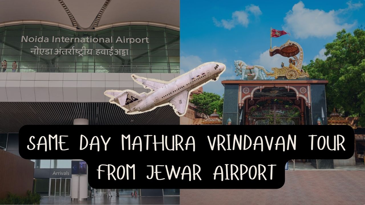 Same Day Mathura Vrindavan Tour from Jewar Airport package hero image