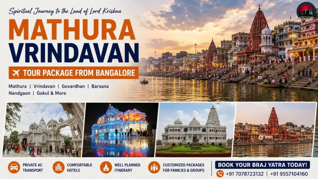 Mathura Vrindavan Tour Package from Bangalore- Itinerary, Cost, Hotels, VIP Darshan & Booking