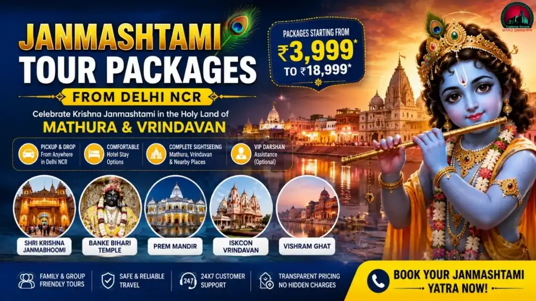 Janmashtami Tour Packages from Delhi NCR 2026 – Complete Janmashtami Tour Itineraries & Vip Darshan