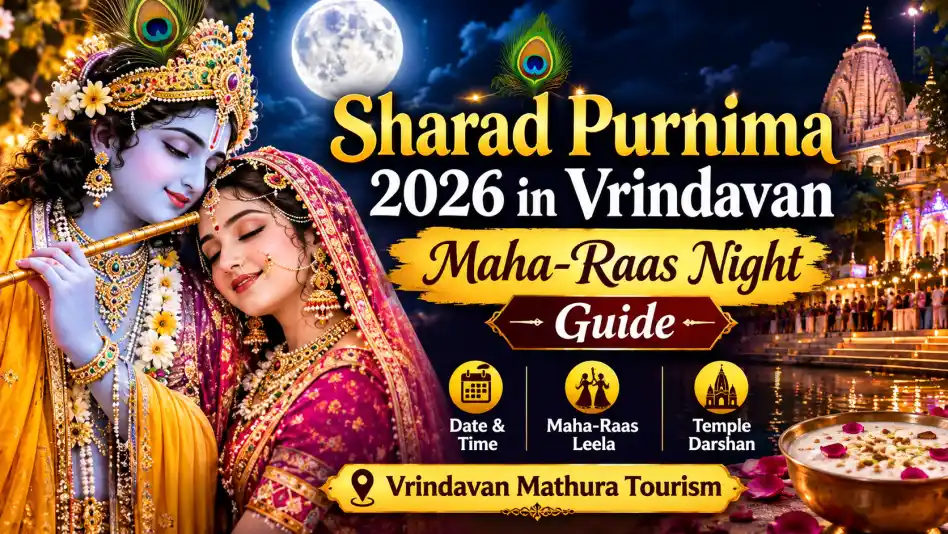 Sharad Purnima 2026 Vrindavan – Maha-Raas Night Guide