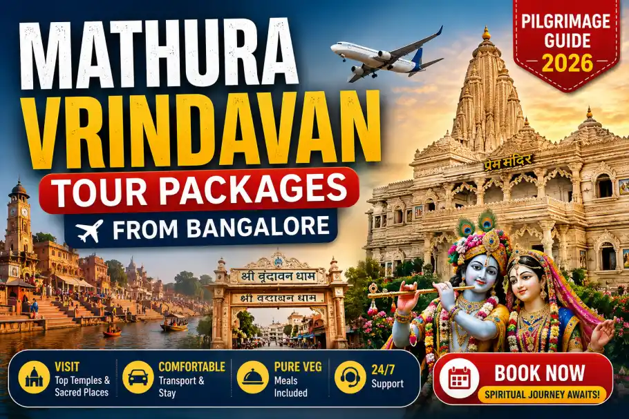 Mathura Vrindavan Tour Packages from Bangalore | Pilgrimage Guide 2026